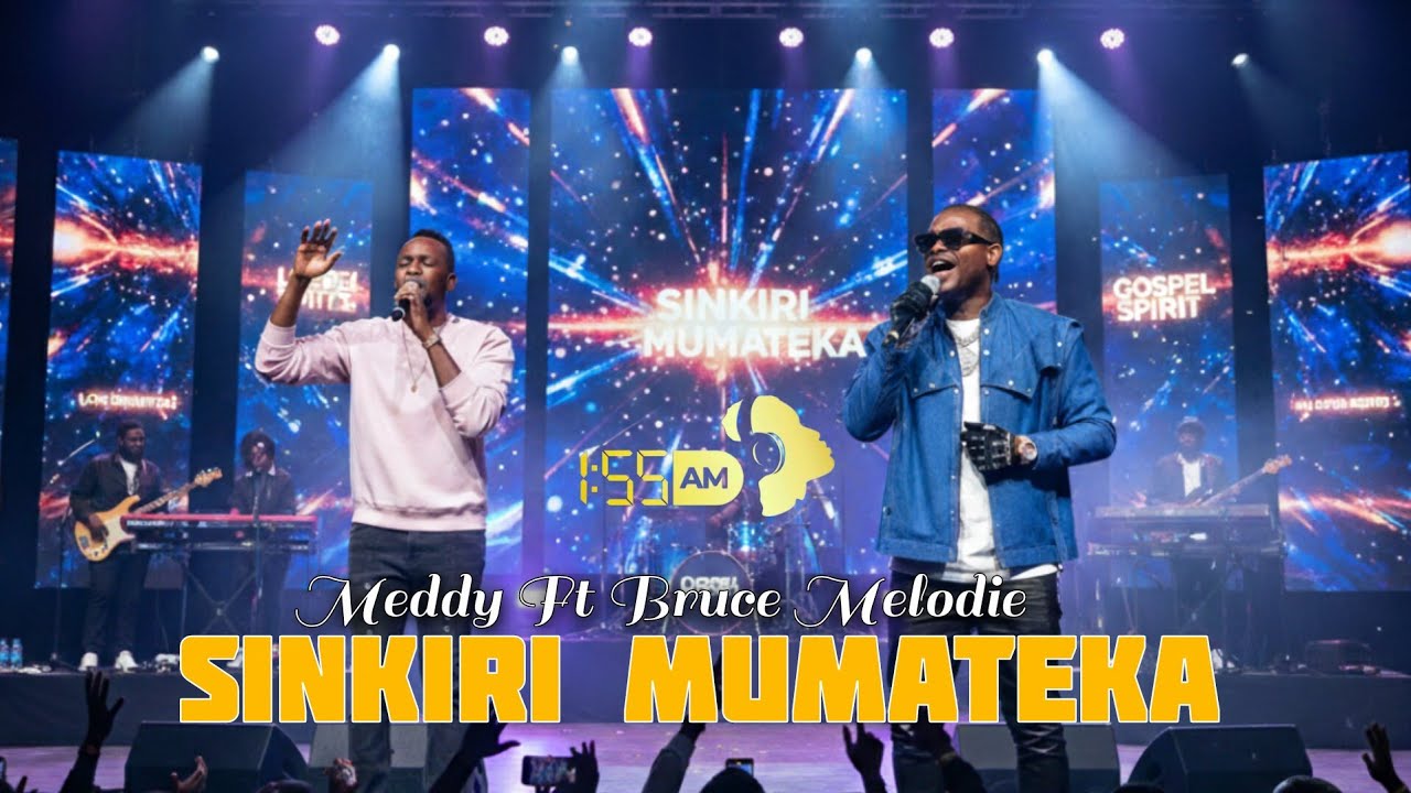 Meddy Ft Bruce Melody - SINKIRI MUMATEKA ( official Music video) 