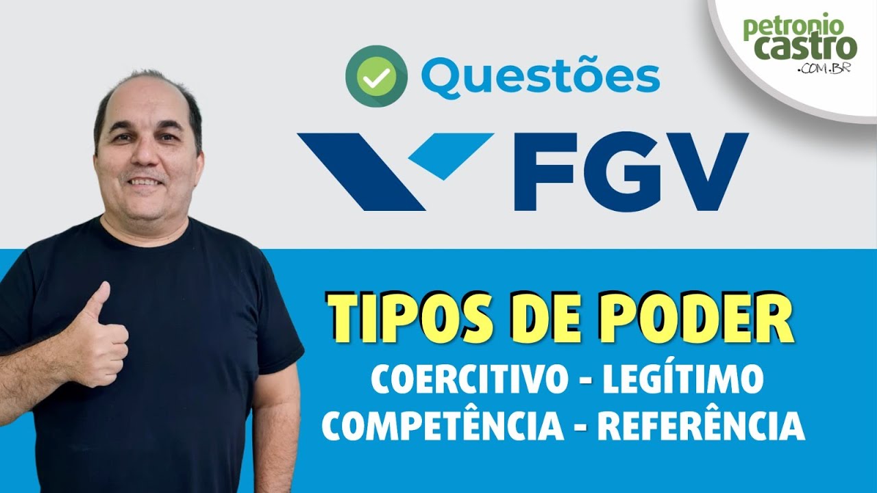 Questões FGV - Tipos de Poder - Petronio Castro