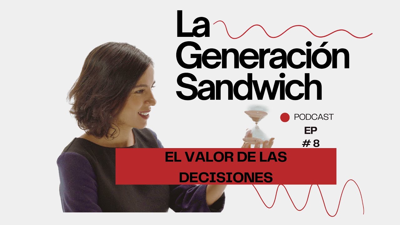 Ep.8: El Valor de las Decisiones