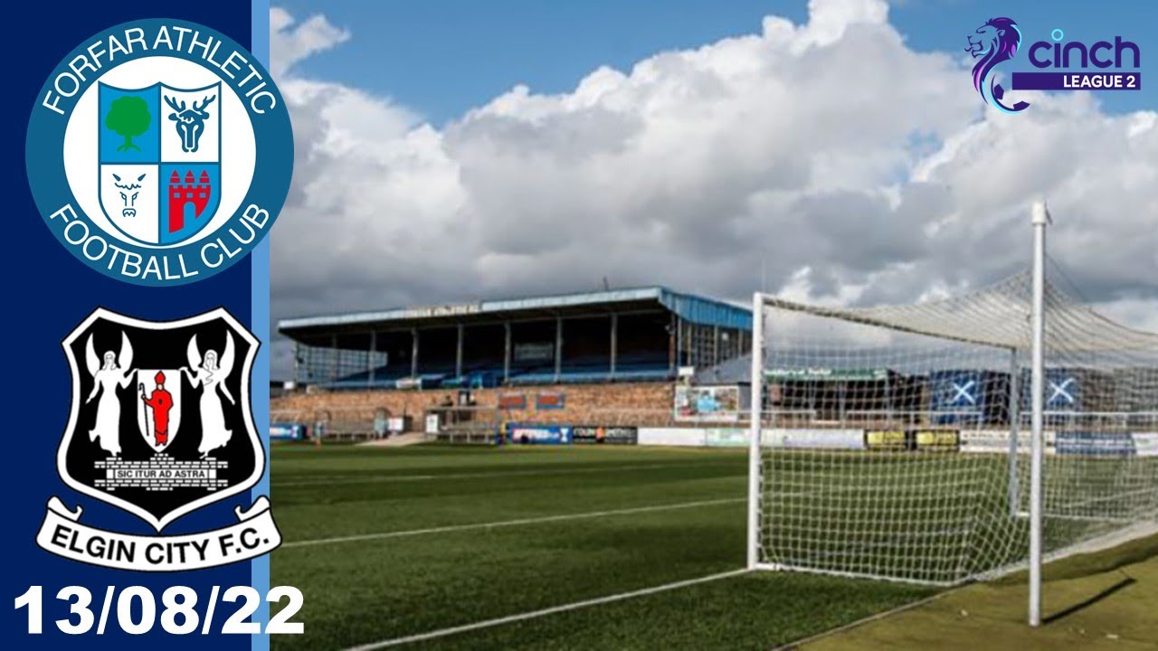 13-08-22 Forfar Athletic v Elgin City