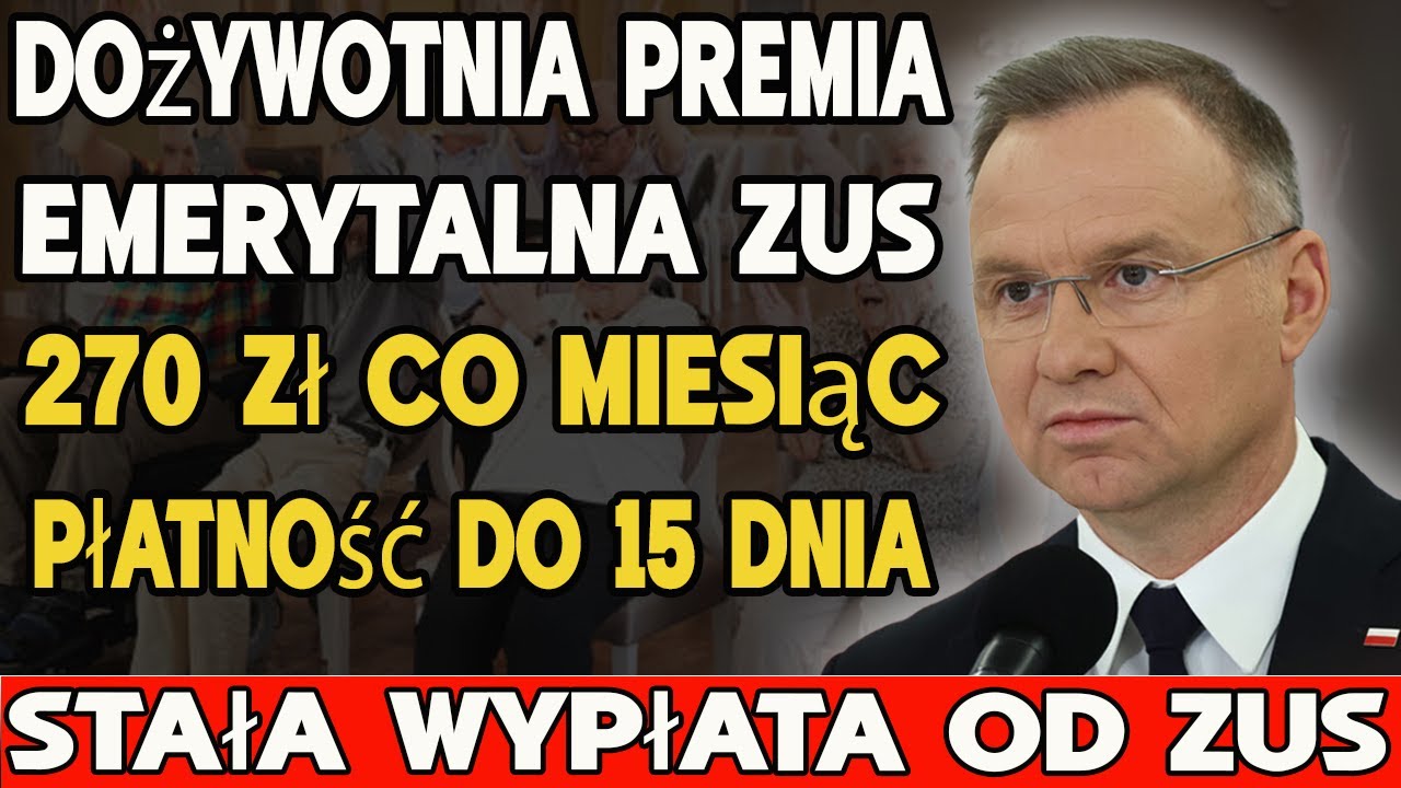 Premia emerytalna dożywotnia ZUS: 270 zł Wypłacana co miesiąc do 15