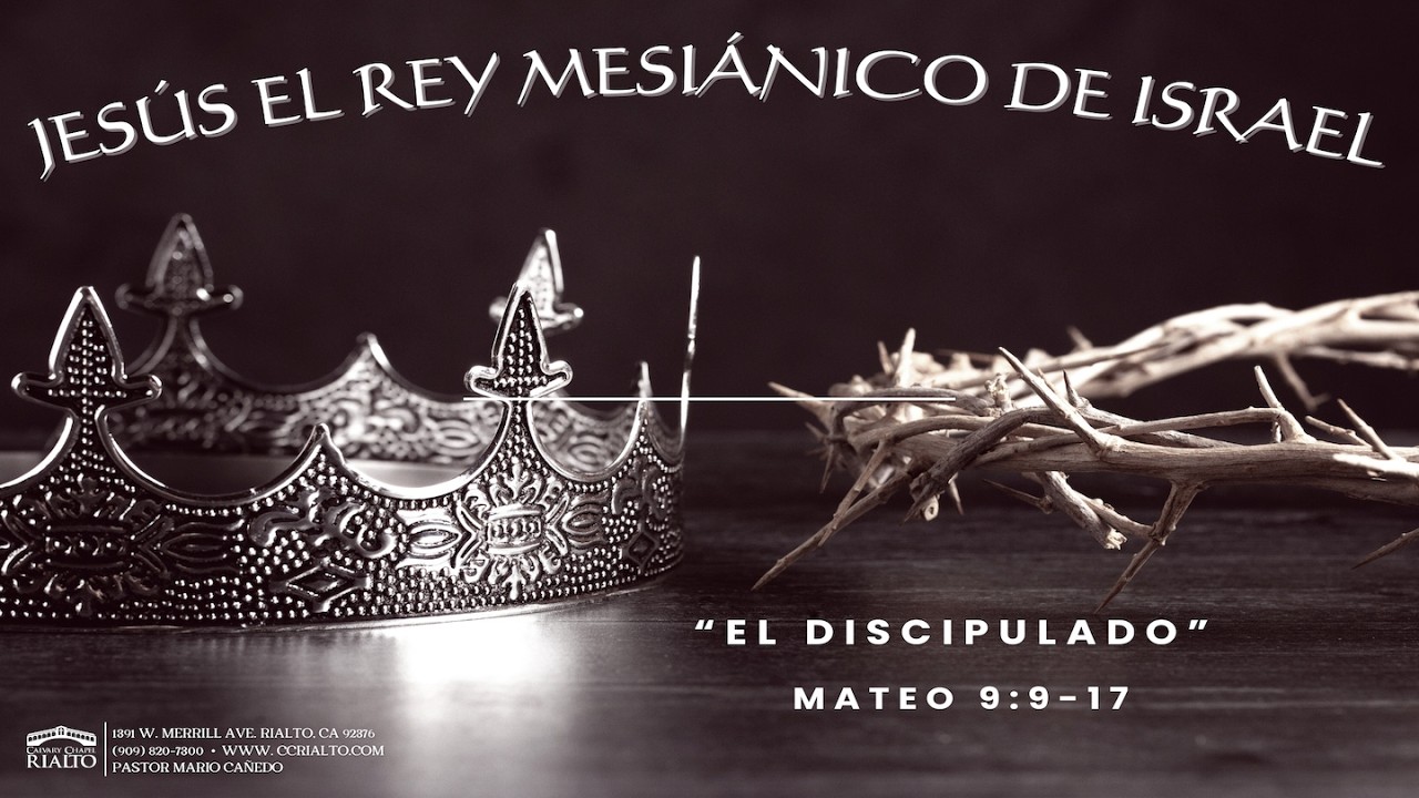 El Discipulado - Mateo 9:9-17
