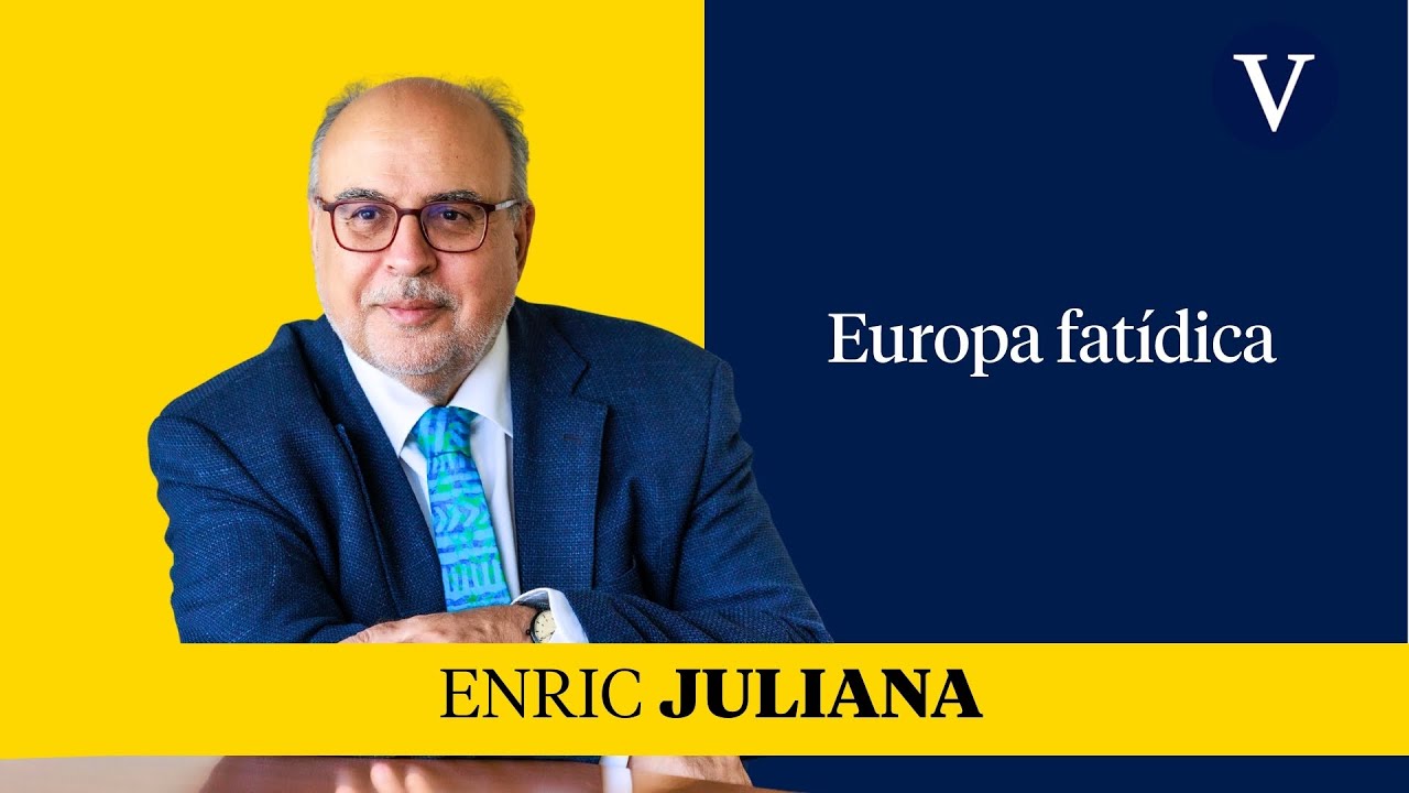 Europa fat&iacute;dica | Enfoque Enric Juliana