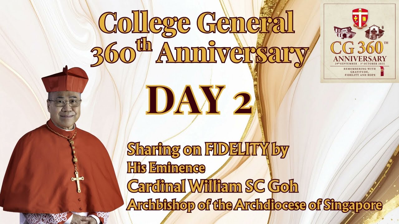 CG360 Celebration Day 2 Reflection - His Eminence Cardinal William Goh on Fidelity