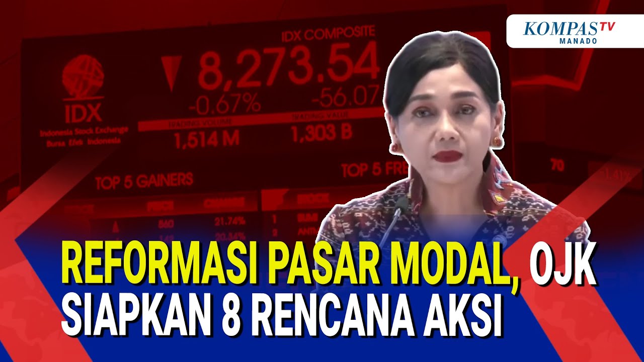 REFORMASI PASAR MODAL, OJK SIAPKAN 8 RENCANA AKSI