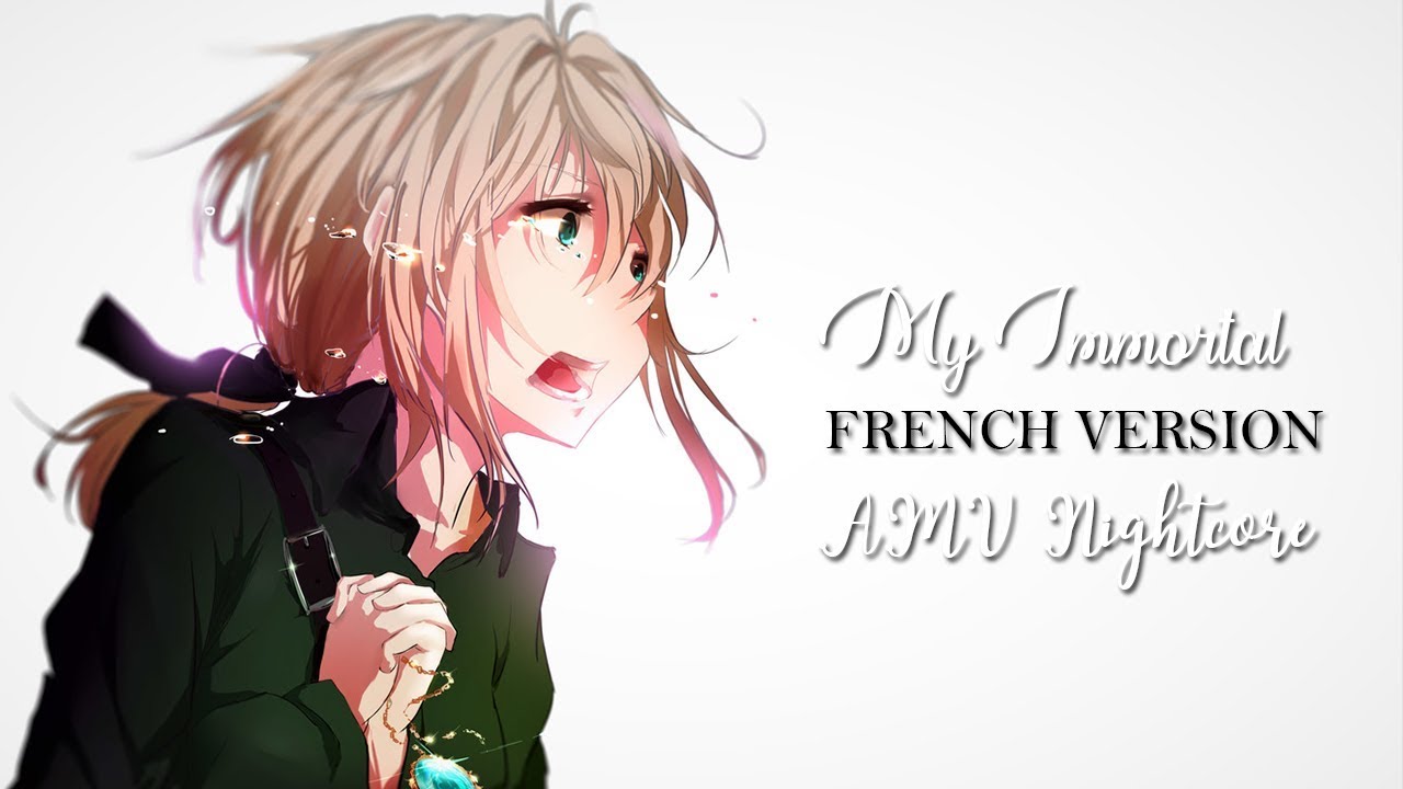 AMV || My Immortal (French Version) (Lyrics)