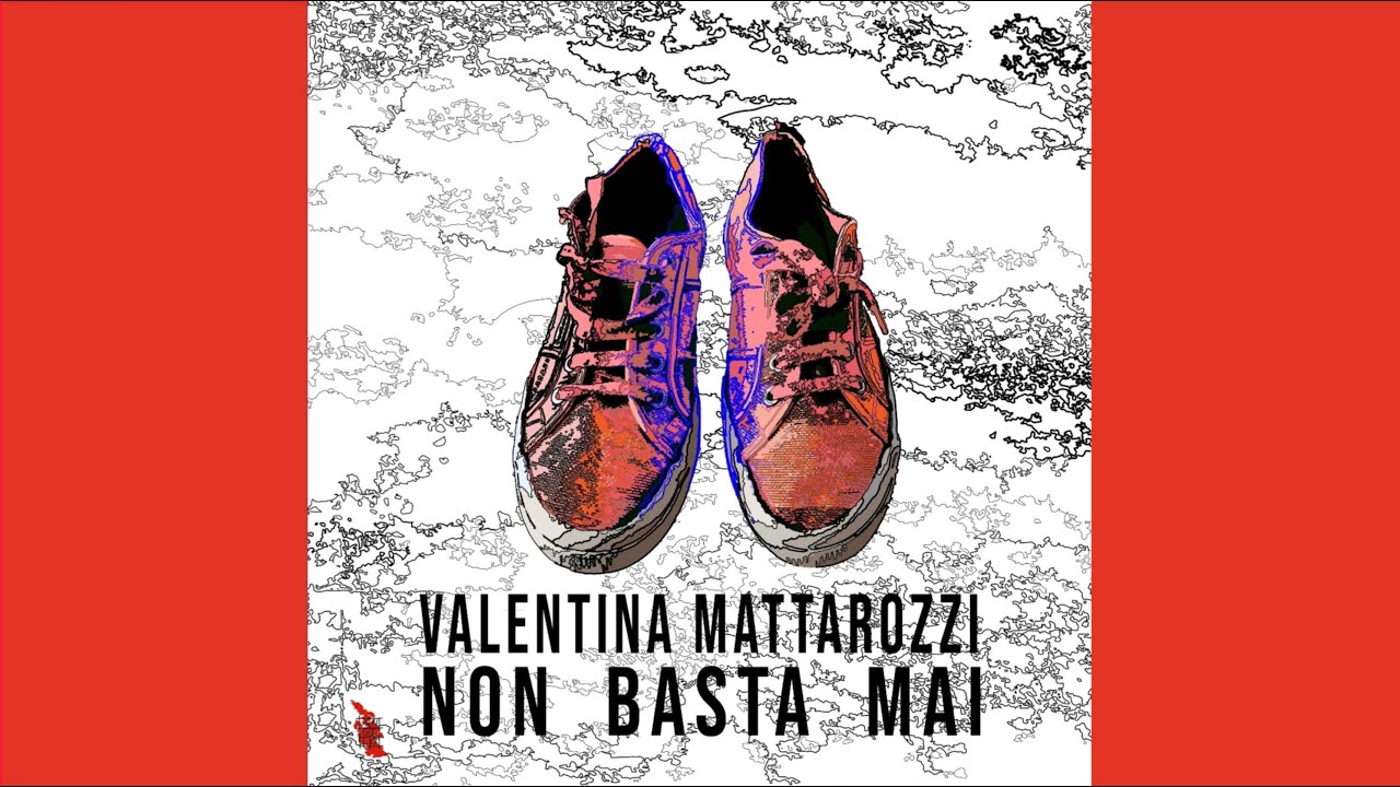 Valentina Mattarozzi - Non Basta Mai (Official Video)