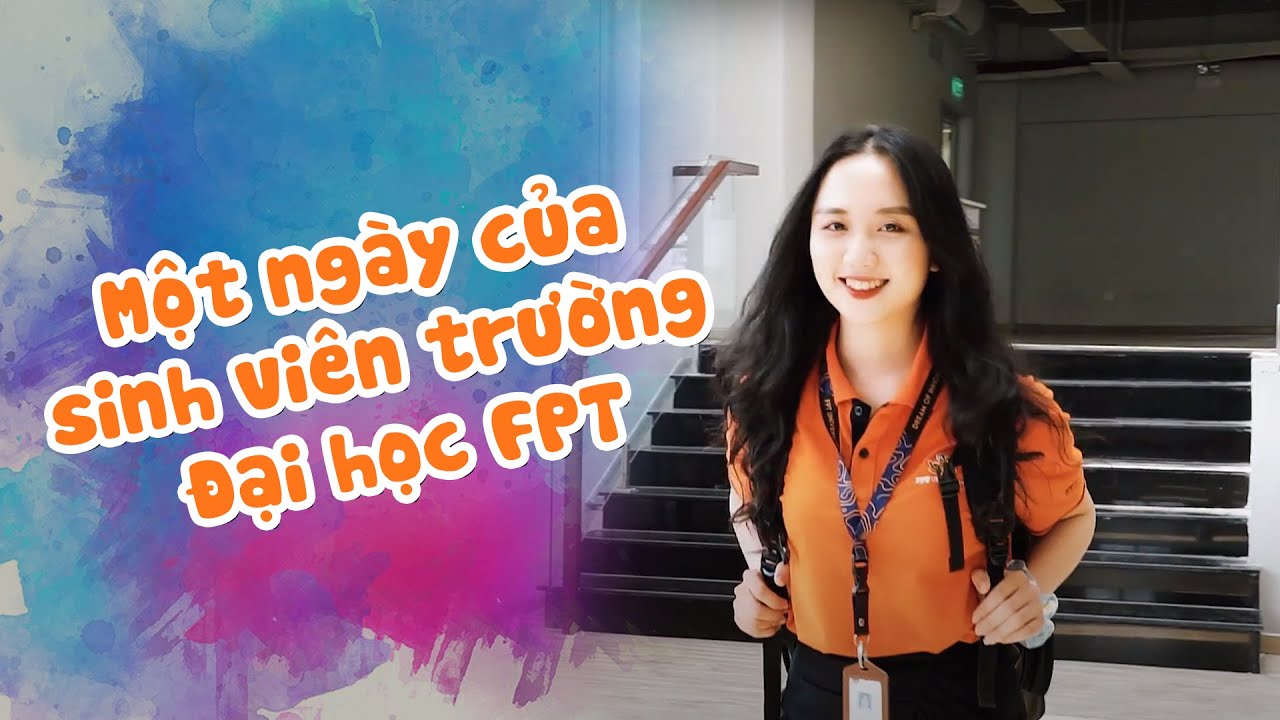 Một ngày của sinh viên trường Đại học FPT TP. HCM có gì thú vị?