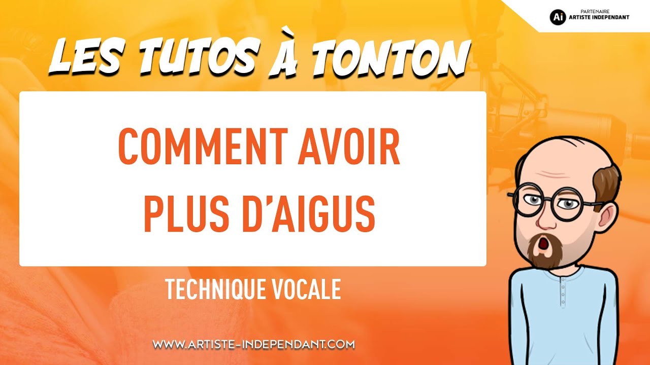 😉 Apprendre à chanter - Comment avoir plus d'aigus - Comment chanter