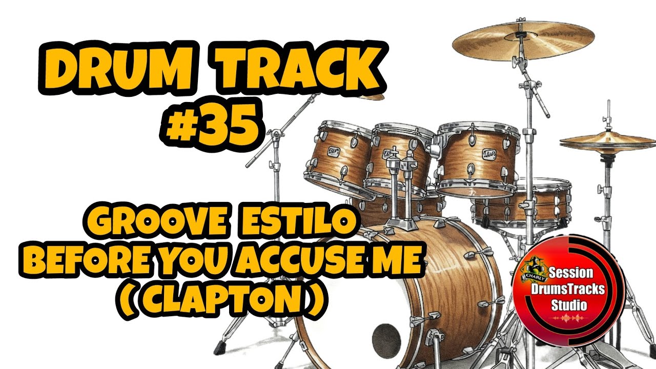 Drum Track #35 | Groove estilo Before You Accuse Me (Clapton)