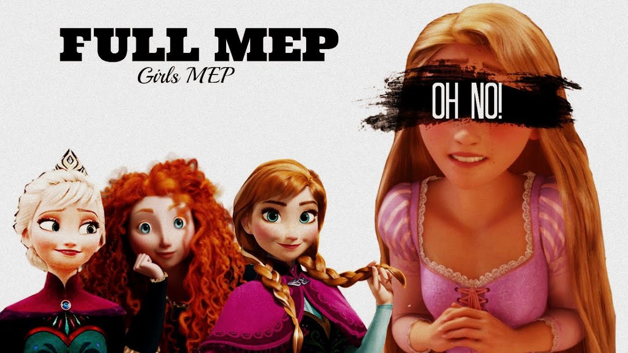 Non/Disney MEP || Oh No! (Girls MEP) || Full MEP