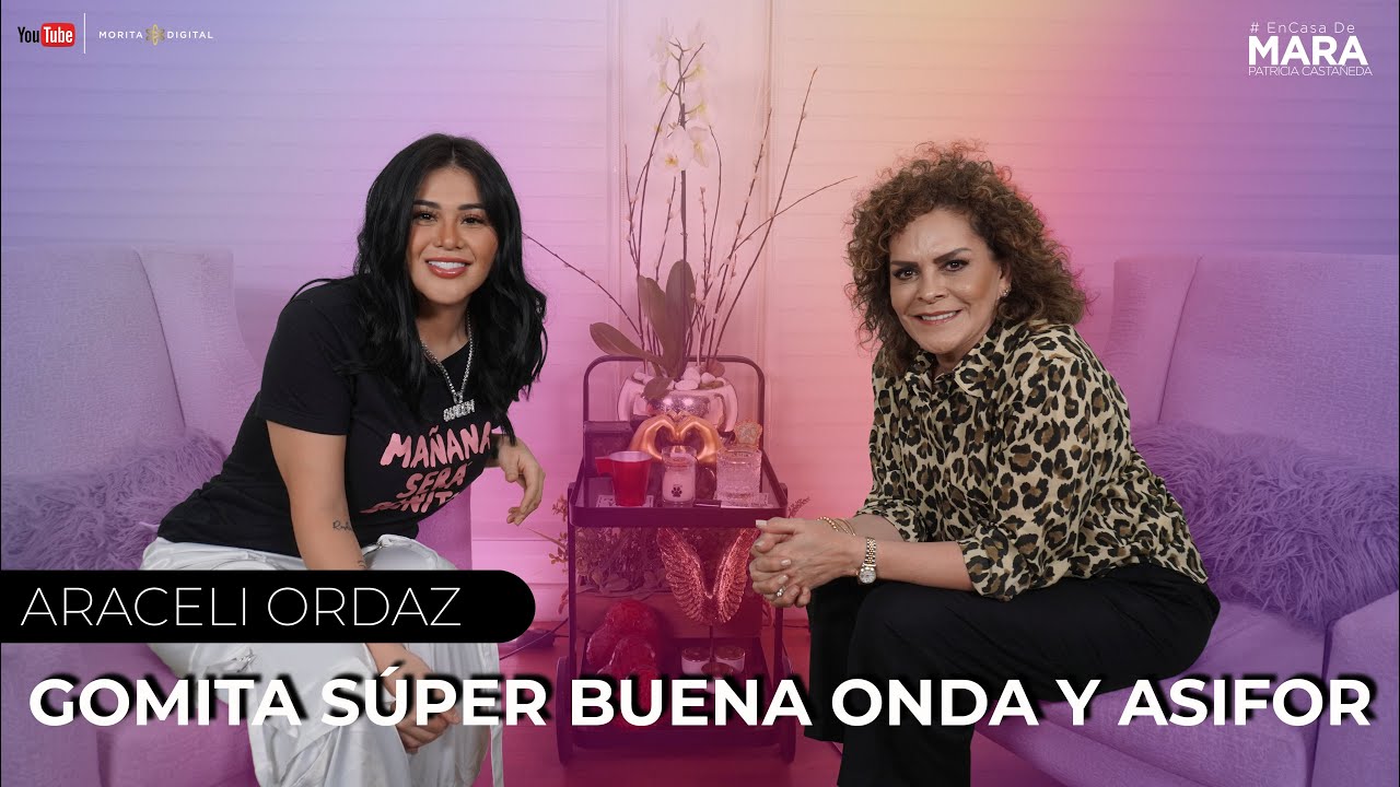 Araceli Ordaz GOMITA ¨Yo sí generé CONTENIDO y estoy FACTURANDO | Mara Patricia Castañeda