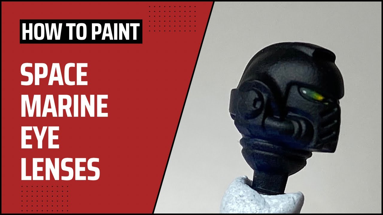 How to Paint: Space Marine Eye Lenses
