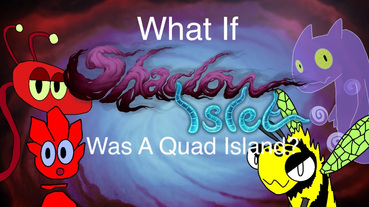 (MSM) What If Shadow Islet Was A Quad Island?