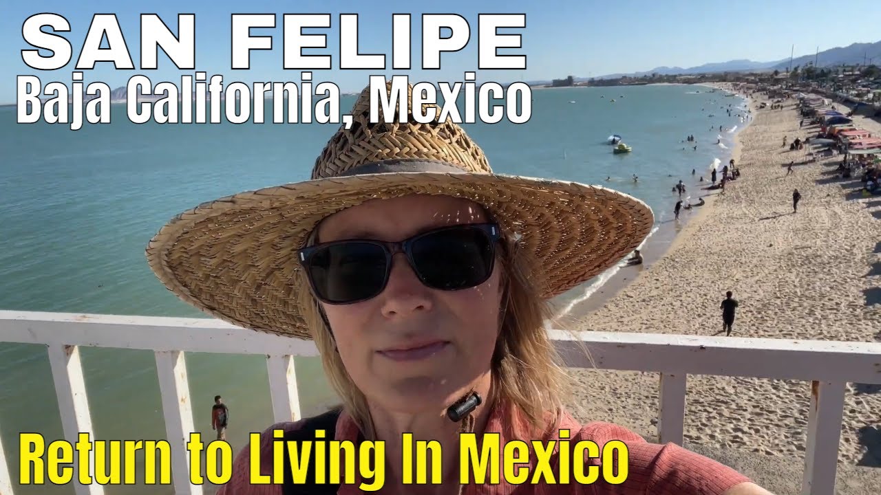 Driving Into Mexico 2021 - Reaching San Felipe, Baja California