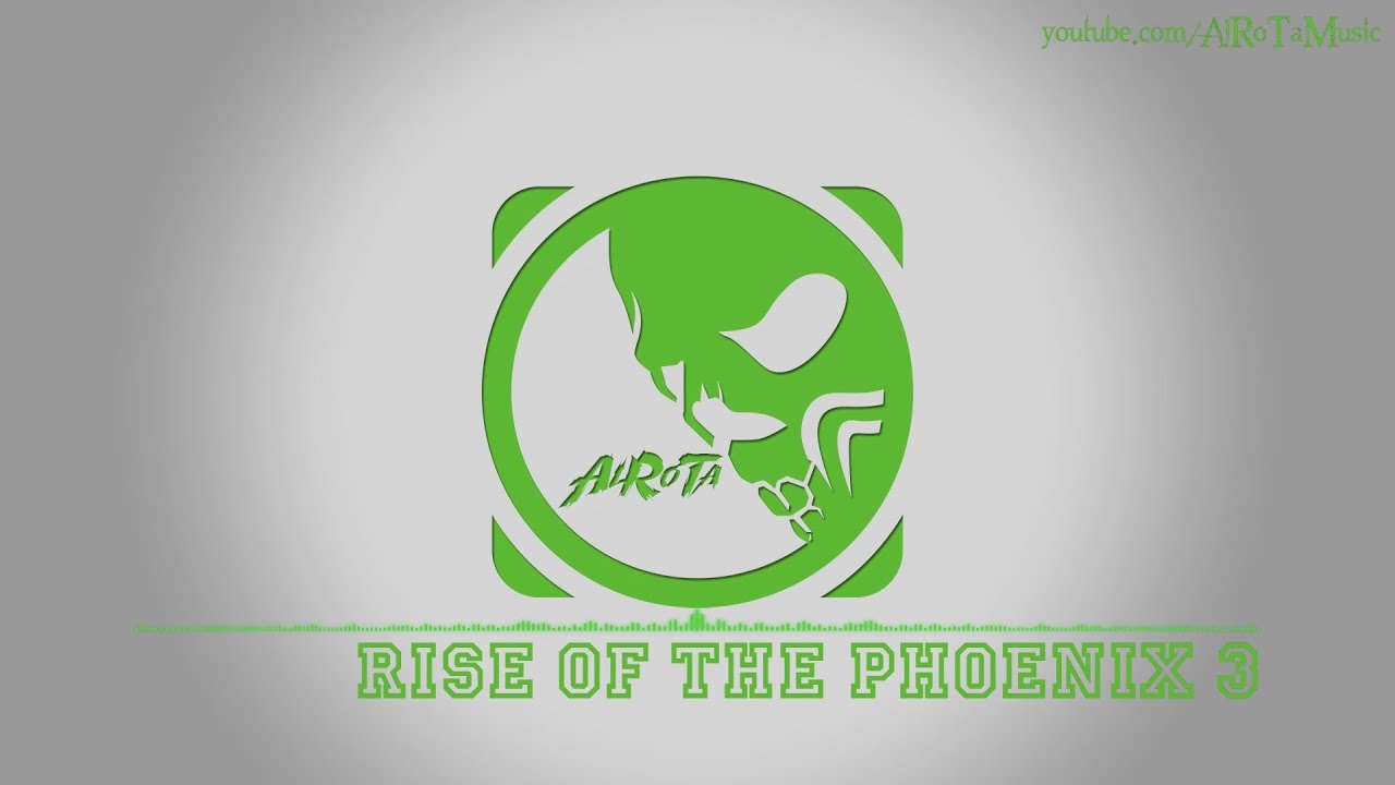 Rise Of The Phoenix 3 by Johannes Bornl&ouml;f - [Build Music]