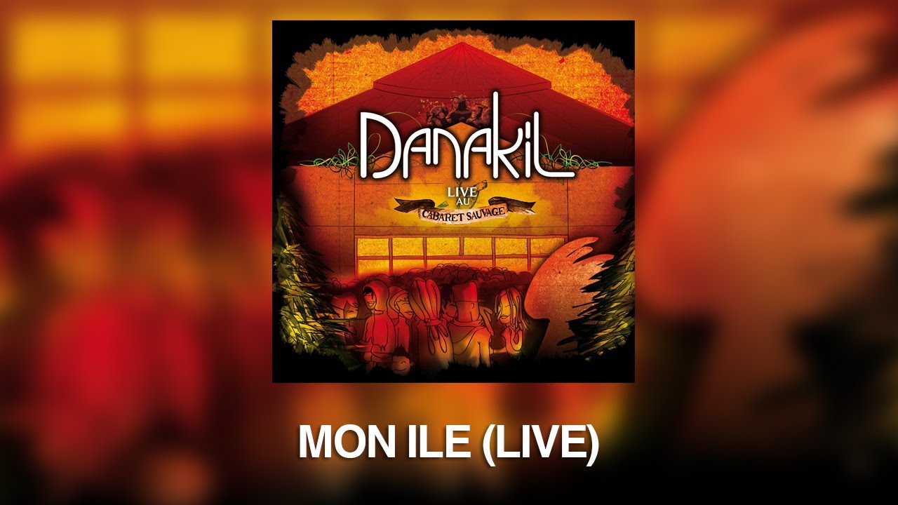 Danakil - Mon Île (Live Officiel)