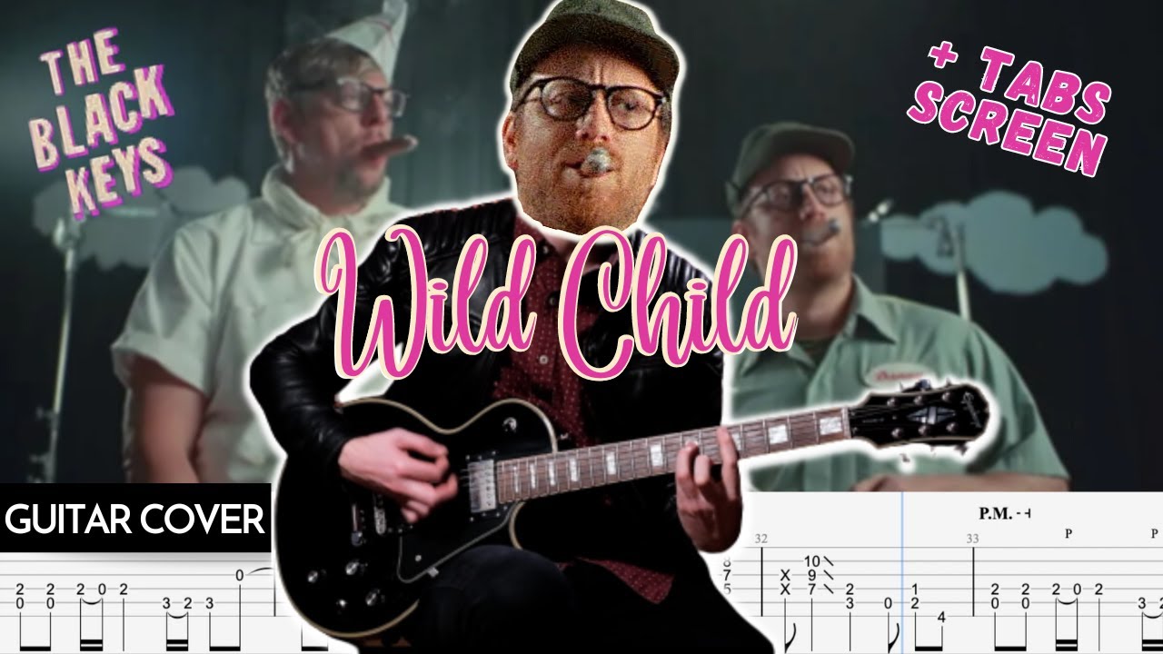 THE BLACK KEYS - Wild Child (Cover) + TABS Screen