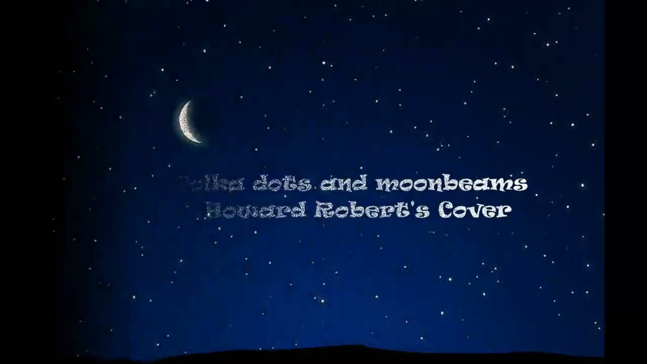 Polka dots and moonbeams - Howard Robert's cover