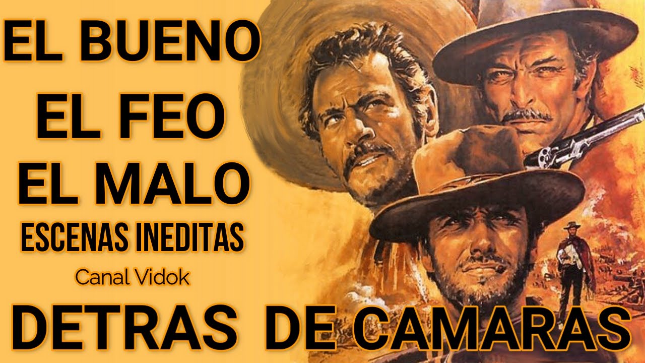 El Bueno el Feo y el Malo/ Detras de las Camaras.HD