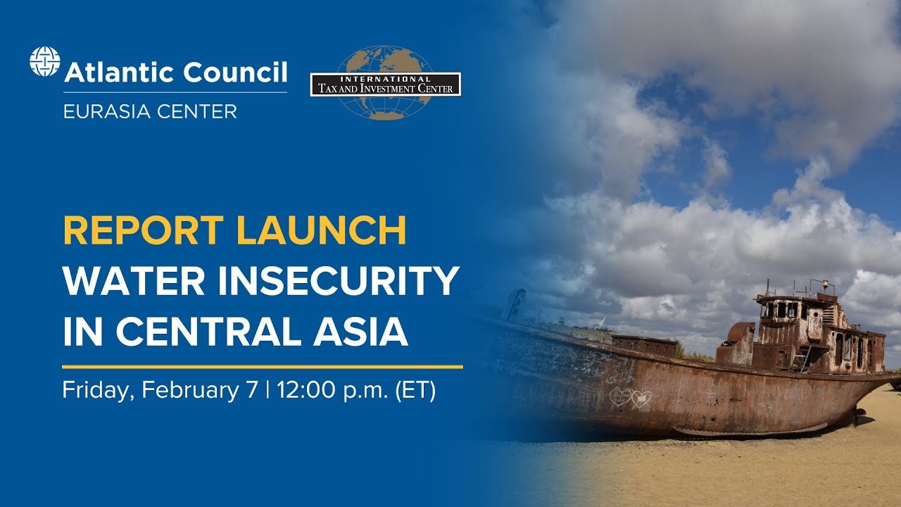 Report launch: Water insecurity in Central Asia