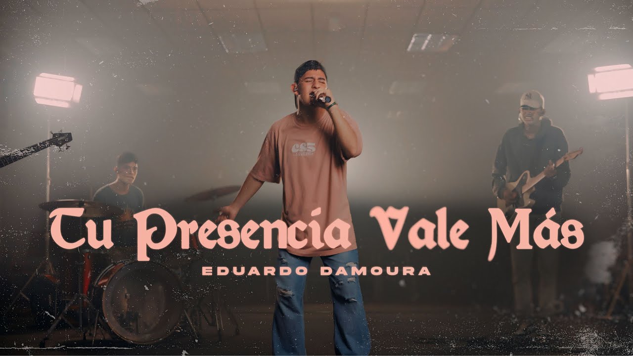 Tu Presencia Vale Más - Eduardo Damoura