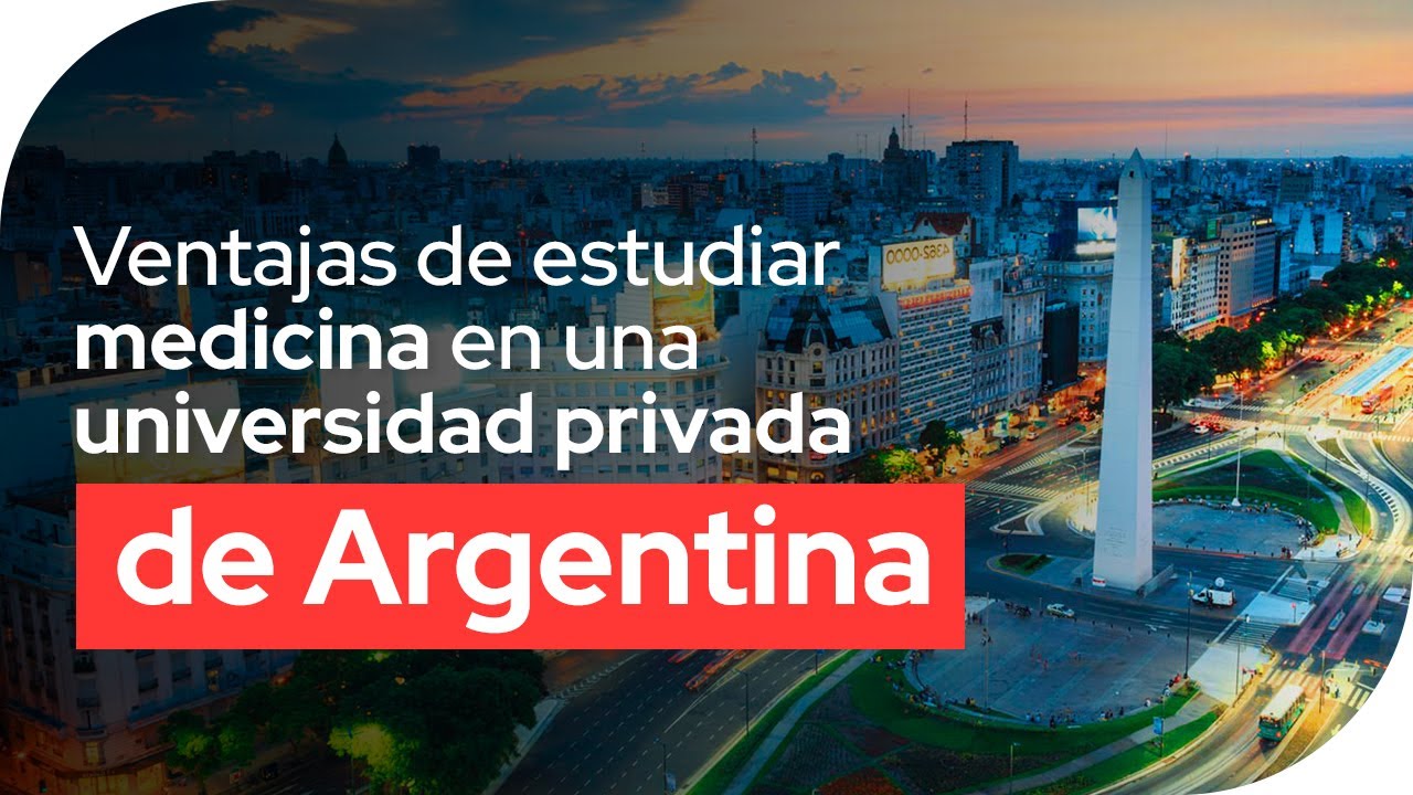Ventajas de estudiar medicina en una universidad privada de Argentina