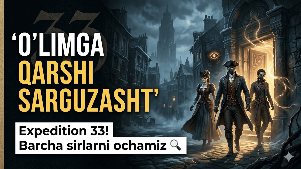 ⏳ O'limga qarshi sarguzasht 1 Qism — Clair Obscur: Expedition 33 o'zbekcha stream