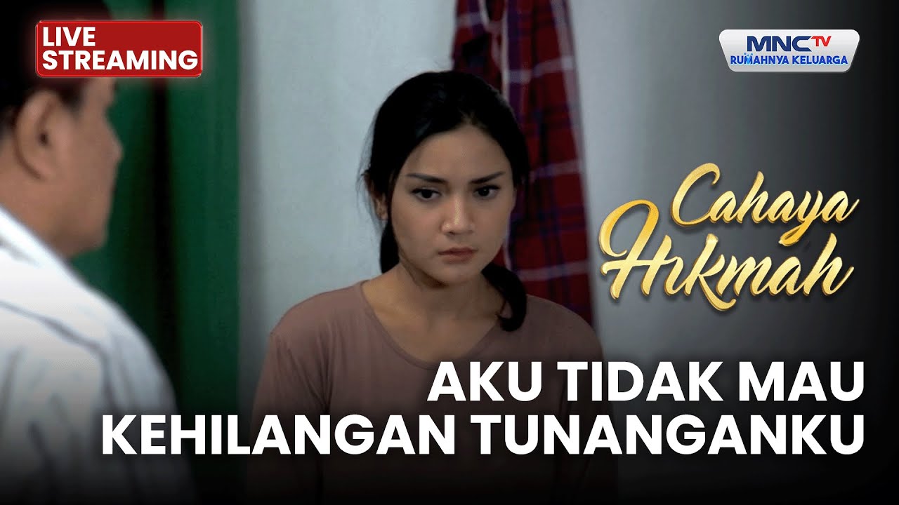 🔴 AKU TIDAK MAU KEHILANGAN TANGANKU | LIVE CAHAYA HIKMAH | 20 JANUARI 2026