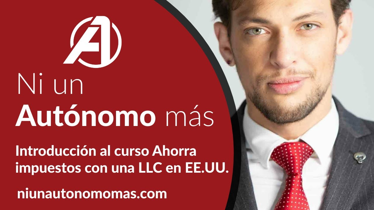Introducci&oacute;n al curso Ahorra impuestos con una LLC en EE.&nbsp;UU.