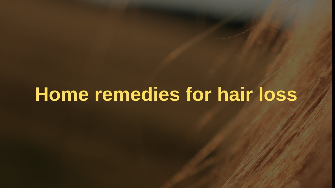 Home remedies for hair loss