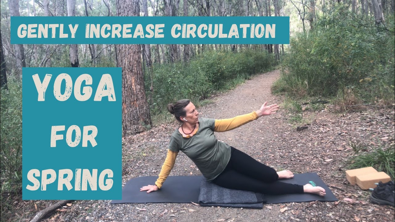 Spring Yoga to Gently increase Circulation #springyoga #transitions #health
