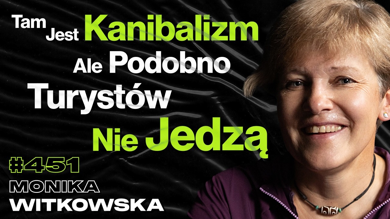 #451 200 Kilometr&oacute;w z Trupem w Samochodzie, Jak Bez Języka Dogadać Się z Każdym? - Monika Witkowska