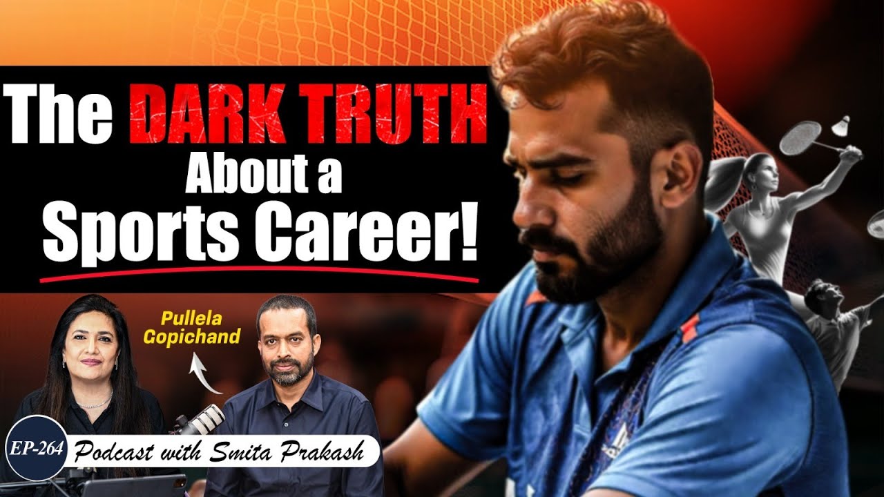 EP-268 | The DARK TRUTH About a Sports Career – No One Tells You This! | Pullela Gopichand