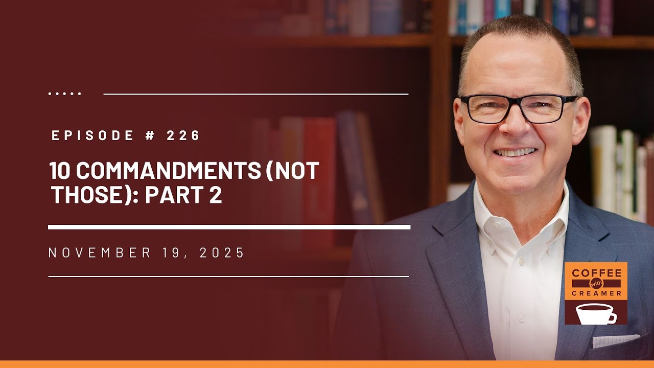 10 Commandments (Not Those): Part 2 | Episode 226
