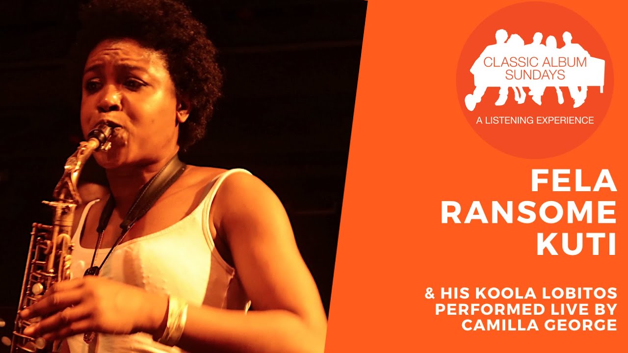 Fela Ransome Kuti & His Koola Lobitos performed live by Camilla George