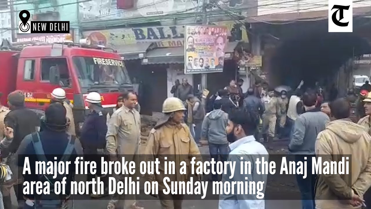 Massive fire breaks out at factory in Delhi&rsquo;s Anaz Mandi area
