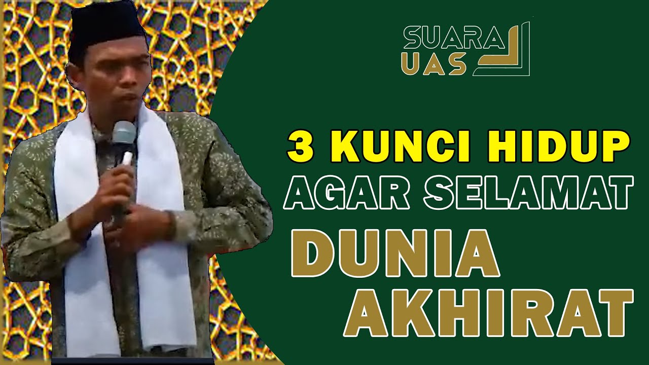 TIGA KUNCI HIDUP AGAR SELAMAT DUNIA AKHIRAT | USTADZ ABDUL SOMAD Lc, MA | Suara Ceramah Terbaru 2021