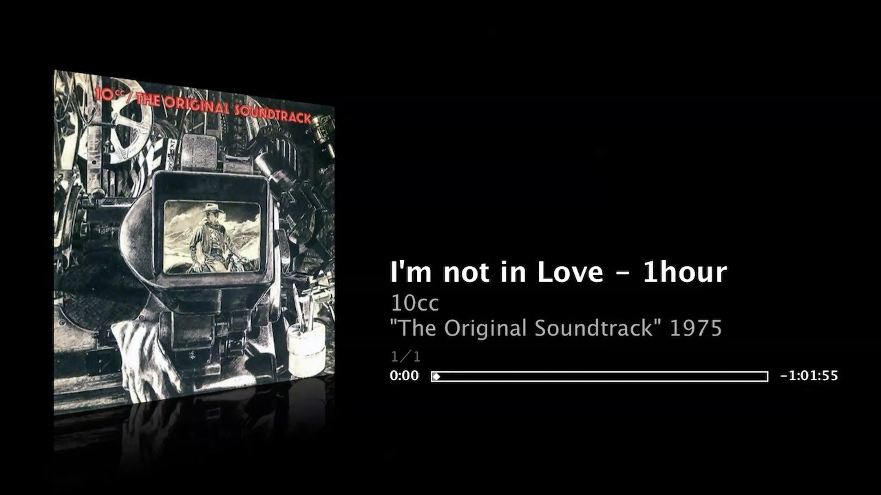 10cc - 1hour - I'm not in Love - &ldquo;The Original Soundtrack&rdquo; 1975