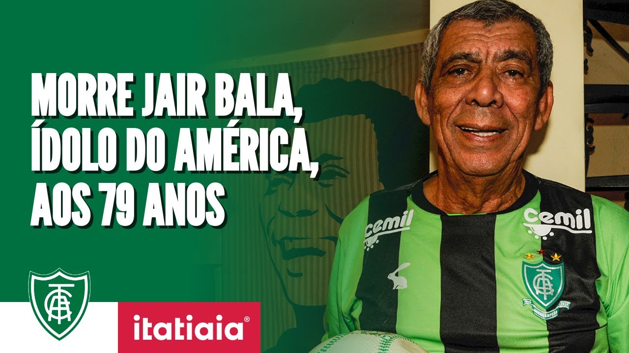 LUTO NO FUTEBOL! JAIR BALA, ÍDOLO DO AMÉRICA, MORRE AOS 79 ANOS EM BELO HORIZONTE!