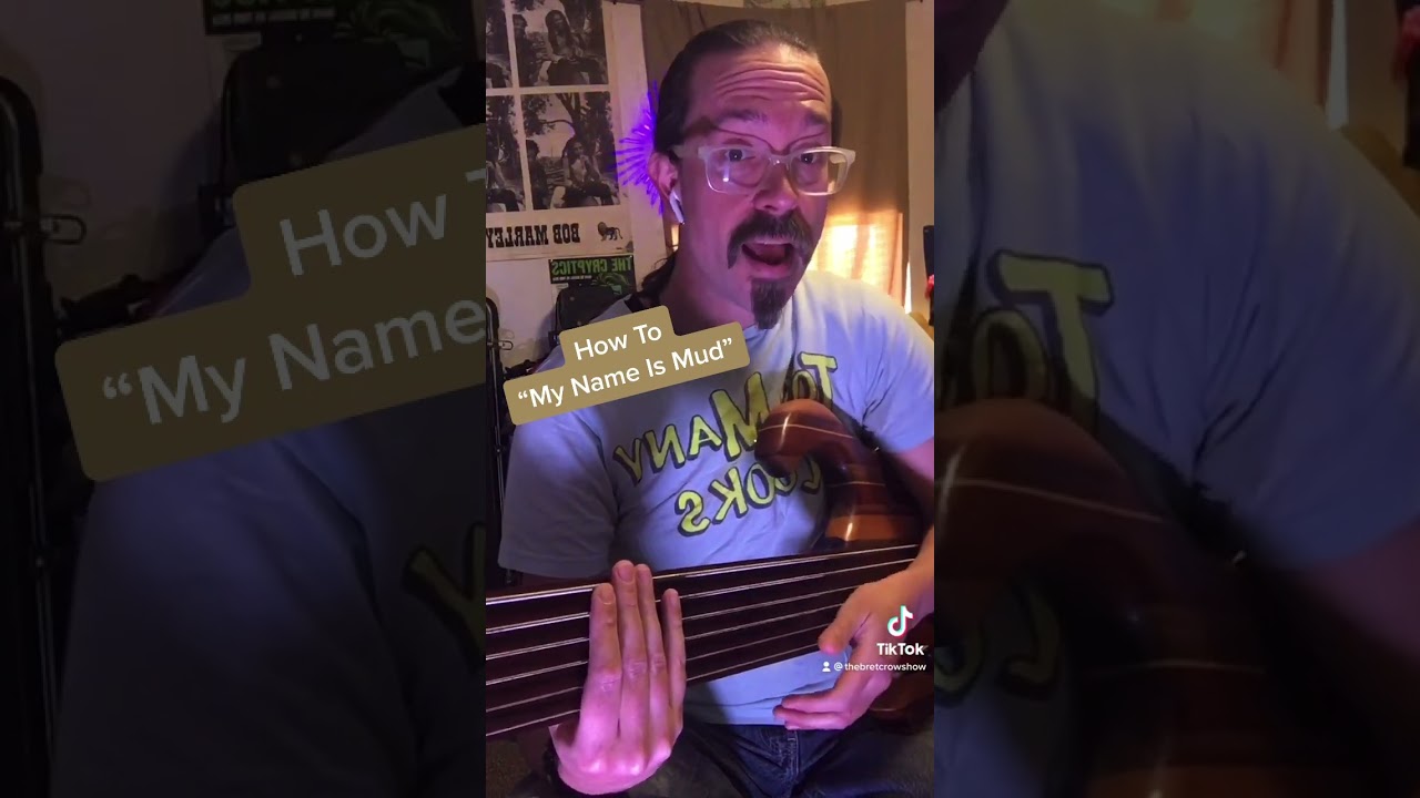 How To Play My Name Is Mud