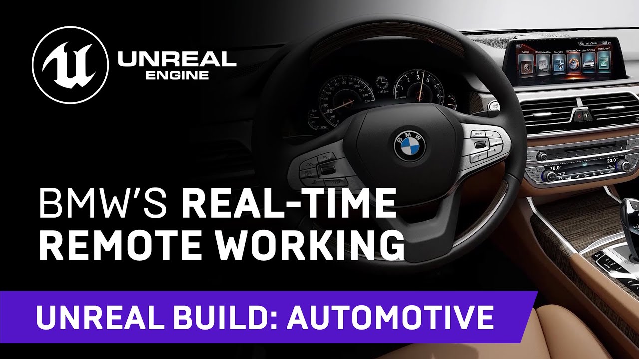 BMW’s Real-Time Remote Working | Unreal Build: Automotive 2021