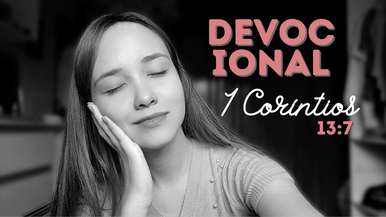 DEVOCIONAL Com Ruth Fernandes 1 Coríntios 13:7