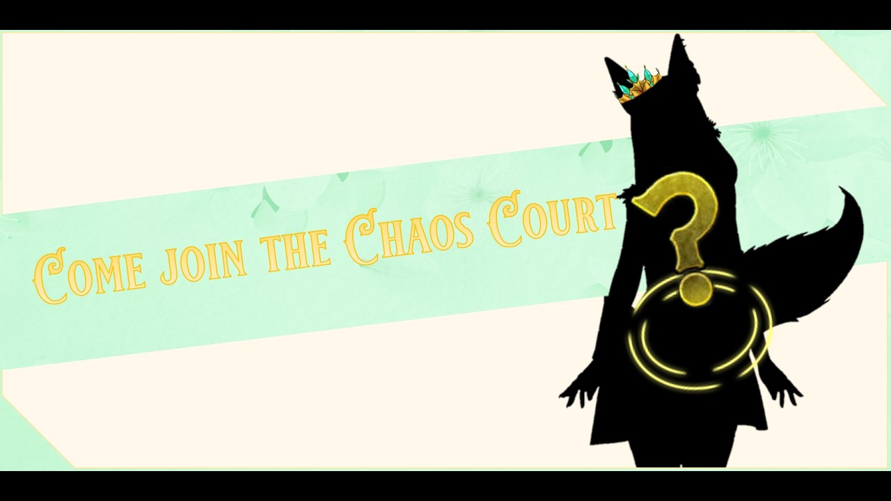 Welcome, to the Chaos Court