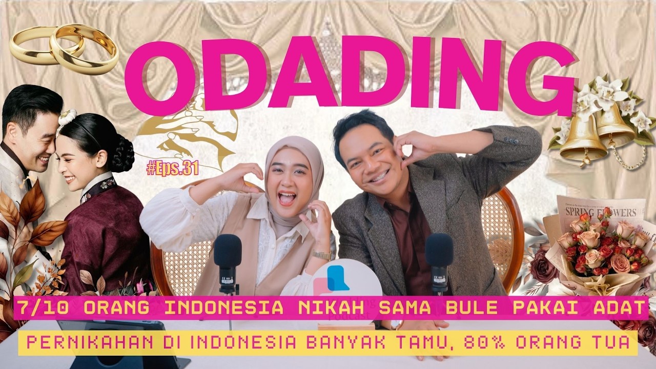 ODADING EPS 31: BAHAS PERNIKAHAN MULTINEGARA