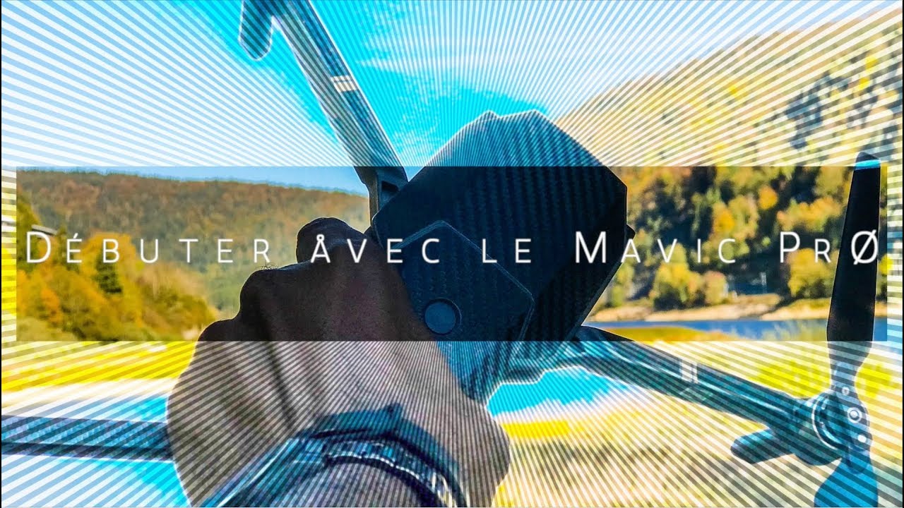 D&eacute;buter avec le #DJI #MavicPro - #nKo