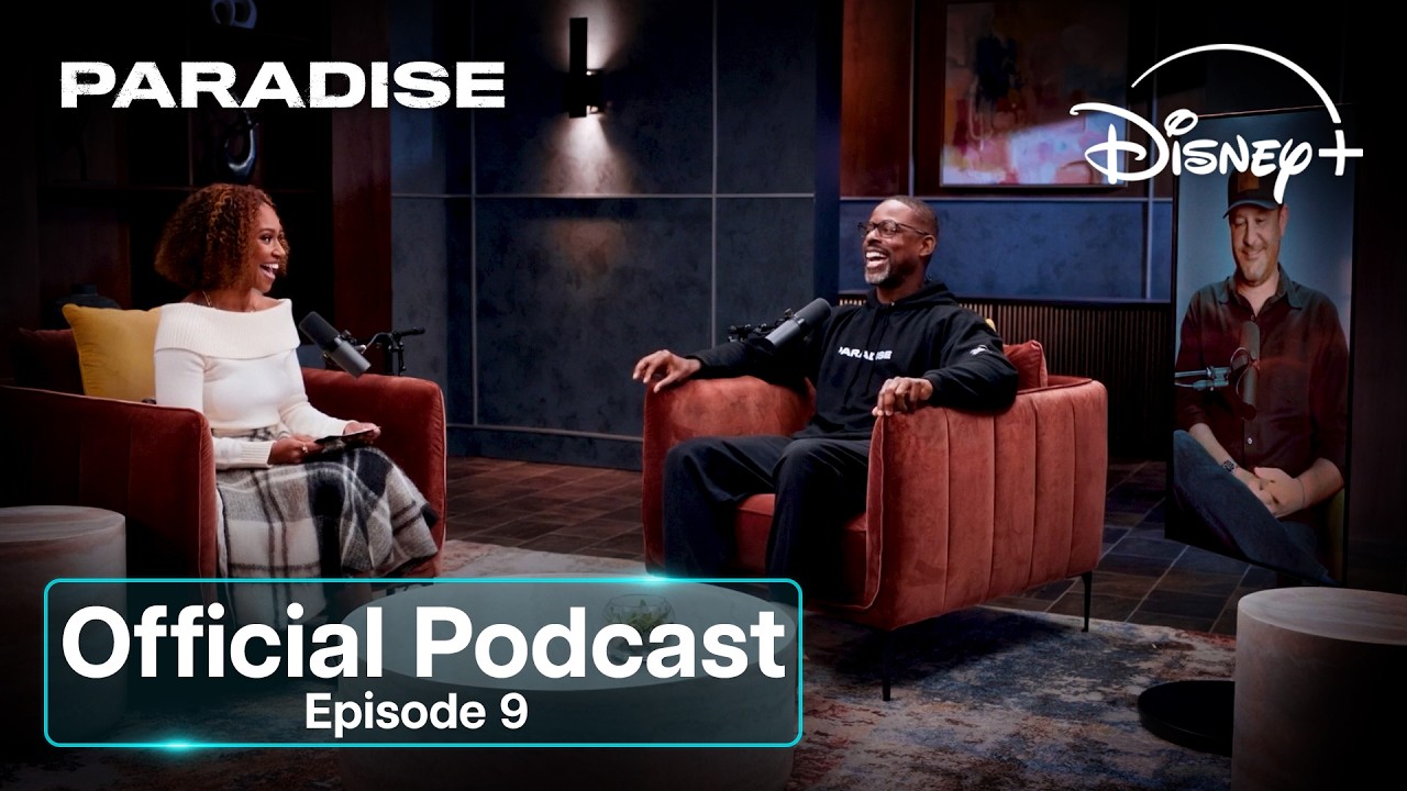 Paradise Official Podcast (Episode 9) | Disney+ UK