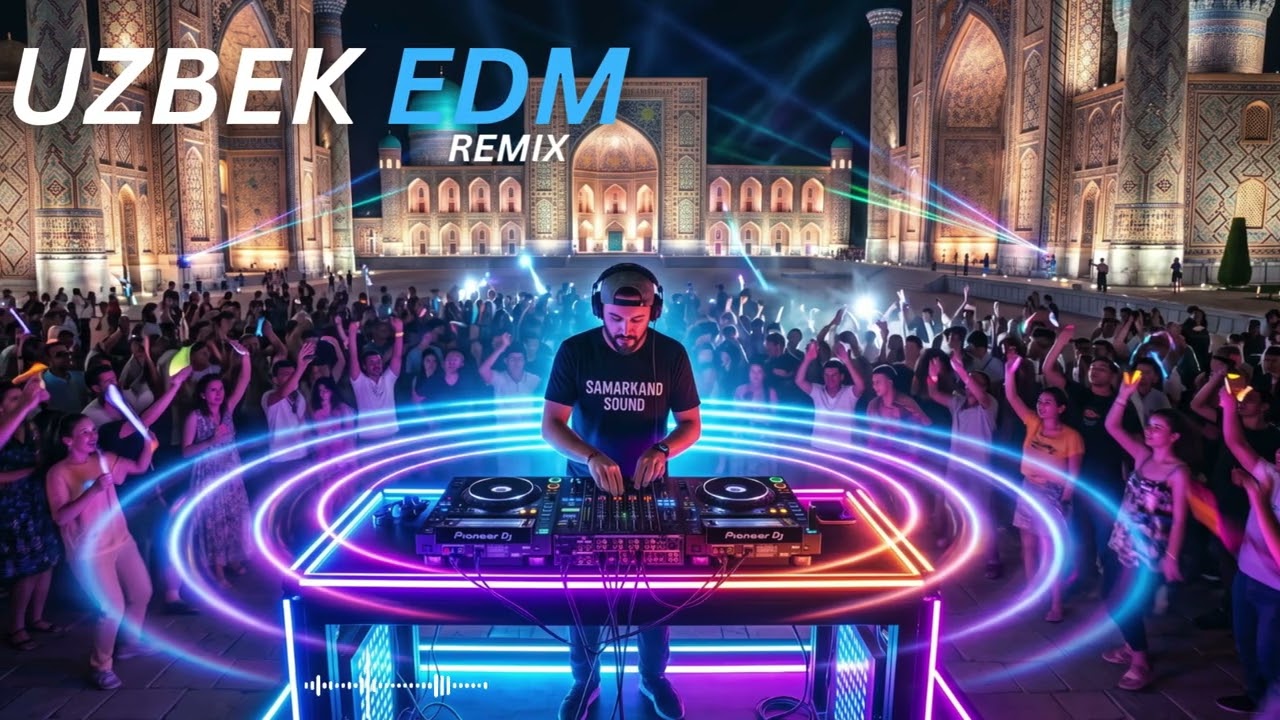 Central Asian EDM Uzbek Pop Remix Best Of Uzbekistan DJ 2024