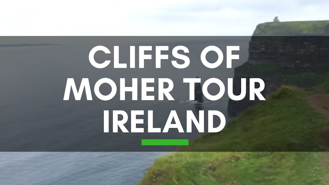 The Cliffs of Moher Tour - County Clare, Ireland