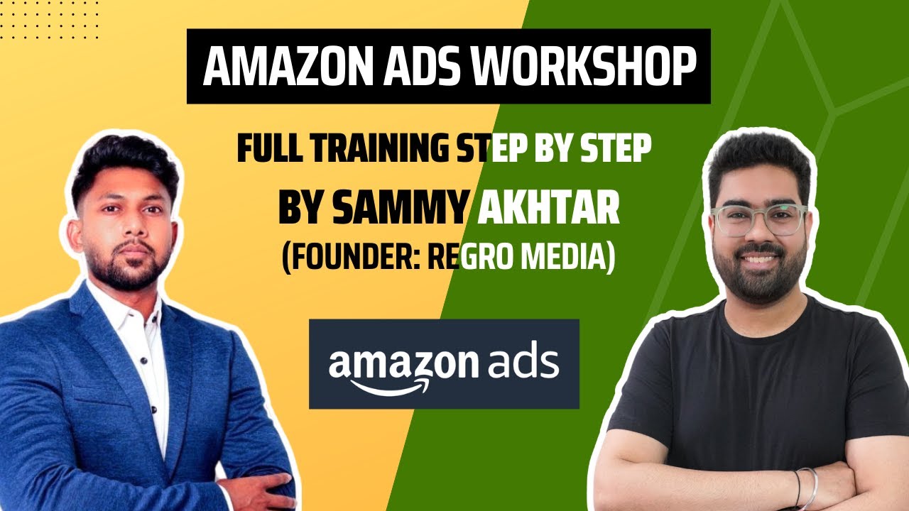 Advanced Amazon Ads Workshop with Sammy Akhtar